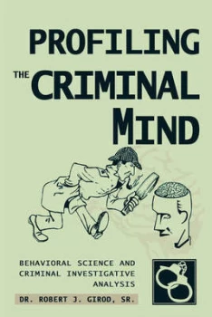 Image of Profiling the Criminal Mind by Dr. Robert J Girod Sr. Paperback