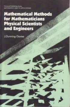 Image of Mathematical Methods for Mathematicians Physical Scientists and Engineers by Jeremy Dunning-Davies Paperback