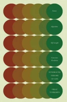 Image of Synergetic Theory of Life by Oraz Turkmen Hardback