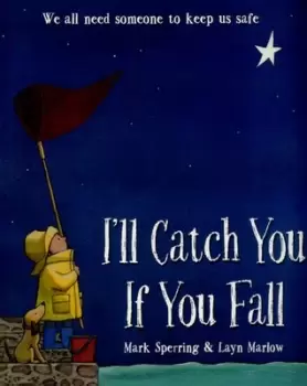 Image of Ill catch you if you fall by Mark Sperring