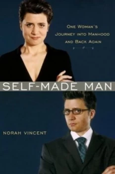 Image of Self-Made Man by Norah Vincent Hardback