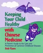 Image of keeping your child healthy with chinese medicine a parents guide to the car