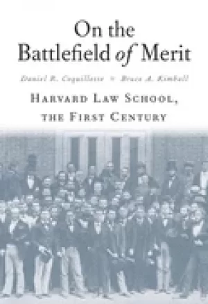 Image of on the battlefield of merit harvard law school the first century