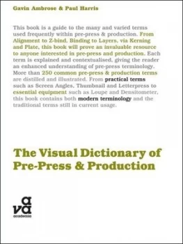 Image of The Visual Dictionary of Pre-Press and Production by Gavin Ambrose Paperback
