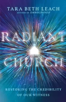 Image of Radiant Church : Restoring the Credibility of Our Witness