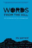 Image of words from the hill an invitation to the unexpected