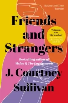 Image of Friends and Strangers : The New York Times bestselling novel of female friendship and privilege