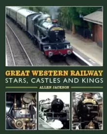 Image of Great Western Railway Stars, Castles and Kings