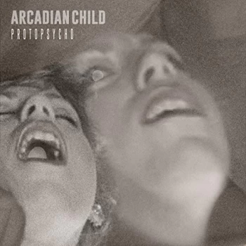 Image of Arcadian Child - Protopsycho CD