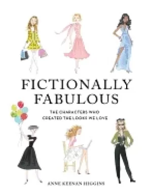 Image of fictionally fabulous the characters who created the looks we love