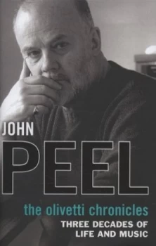 Image of The Olivetti Chronicles by John Peel Hardback