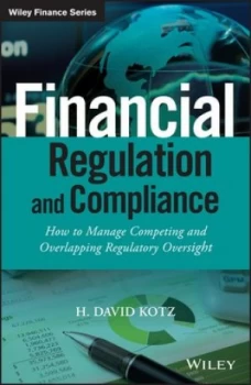 Image of Financial Regulation and Compliance by H. David Kotz Hardback