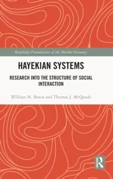 Image of Hayekian Systems : Research into the Structure of Social Interaction