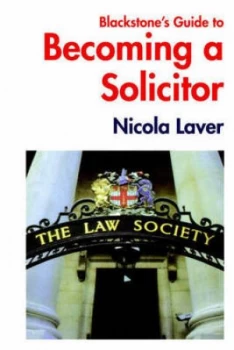 Image of Blackstones Guide to Becoming a Solicitor by Nicola Laver Book