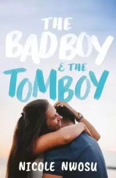Image of The bad boy & the tomboy by Nicole Nwosu