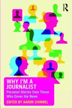 Image of Why I'm a JournalistPersonal Stories from Those Who Cover the News