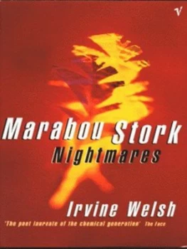 Image of Marabou Stork Nightmares by Irvine Welsh Paperback