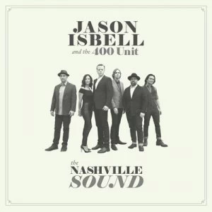 image of The Nashville Sound by Jason Isbell and The 400 Unit CD Album