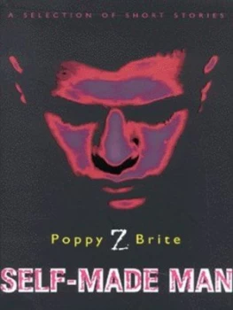 Image of Self-Made Man by Poppy Z. Brite Paperback