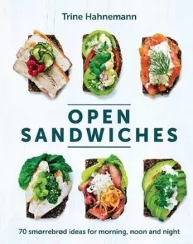 Image of Open sandwiches by Trina Hahnemann
