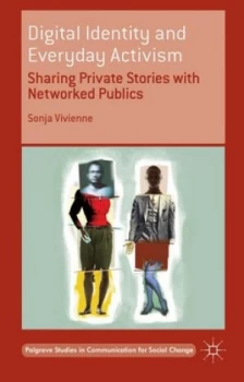 Image of Digital Identity and Everyday Activism by Sonja Vivienne Hardback