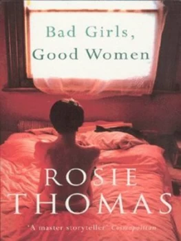Image of Bad Girls Good Women by Rosie Thomas Paperback