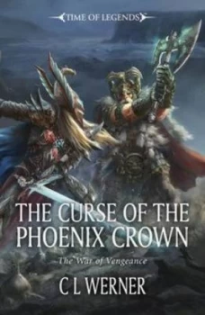 Image of The Curse of the Phoenix Crown by C L Werner Paperback