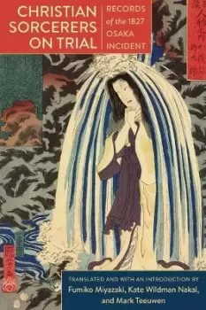 Image of Christian Sorcerers on Trial by Kate Wildman Nakai