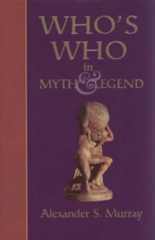 Image of Whos Who in Myth and Legend Hardback