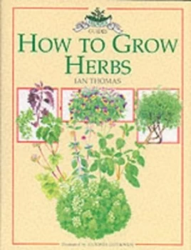 Image of How to Grow Herbs by Ian Thomas Hardback