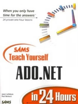 Image of Sams Teach Yourself Ado.Net in 24 Hours by Jason Lefebvre Paperback