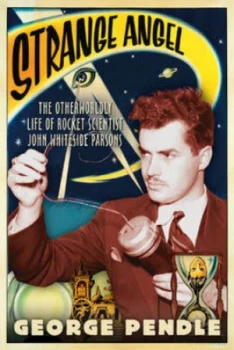 Image of Strange Angel by George Pendle Hardback
