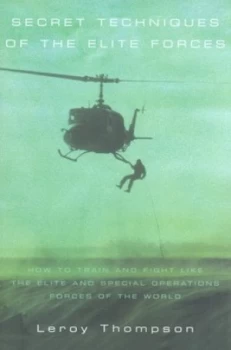 Image of Secret Techniques of the Elite Forces by Leroy Thompson Paperback