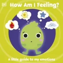 Image of First Emotions: How Am I Feeling? A little guide to my emotions