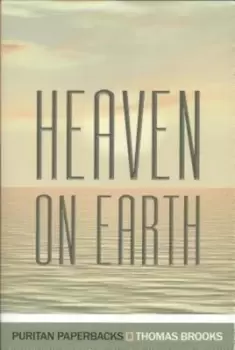 Image of Heaven on earth by Thomas Brooks