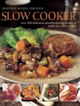Image of Best Ever Recipes for Your Slow Cooker by Catherine Atkinson Hardback