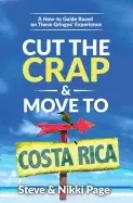 Image of cut the crap and move to costa rica a how to guide based on these gringos e