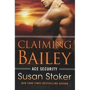 Image of Claiming Bailey by Susan Stoker (Paperback, 2017)