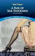 Image of pair of silk stockings and other short stories