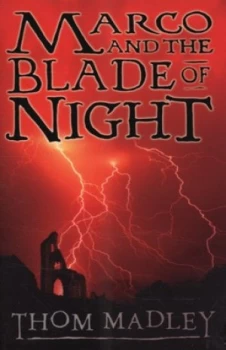 Image of Marco and the Blade of Night by Thom Madley Paperback