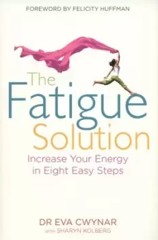 Image of The fatigue solution by Dr Eva Cwynar