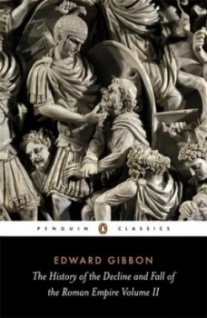 Image of The History of the Decline and Fall of the Roman Empire Volume Ii by Edward Gibbon Paperback