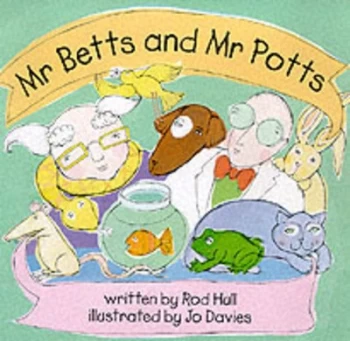 Image of Mr Betts and Mr Potts by Rod Hull and Jo Davies Hardback