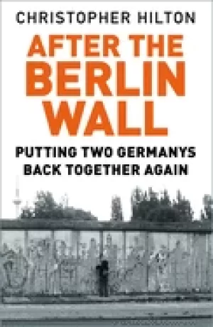 Image of after the berlin wall putting two germanys back together again