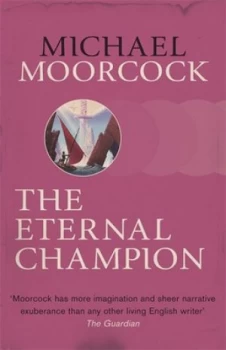 Image of The Eternal Champion by Michael Moorcock Paperback