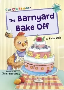 Image of The Barnyard Bake Off : (Turquoise Early Reader)