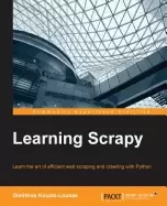 Image of learning scrapy learn the art of effi cient web scraping and crawling with