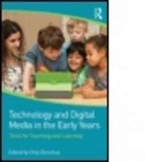 Image of Technology and Digital Media in the Early Years by Chip Donohue Paperback