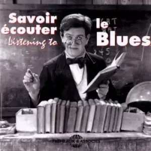 Image of Savoir Ecouter Le Blues Listening to the Blues by Various Artists CD Album