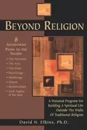 Image of beyond religion a personal program for building a spiritual life outside th